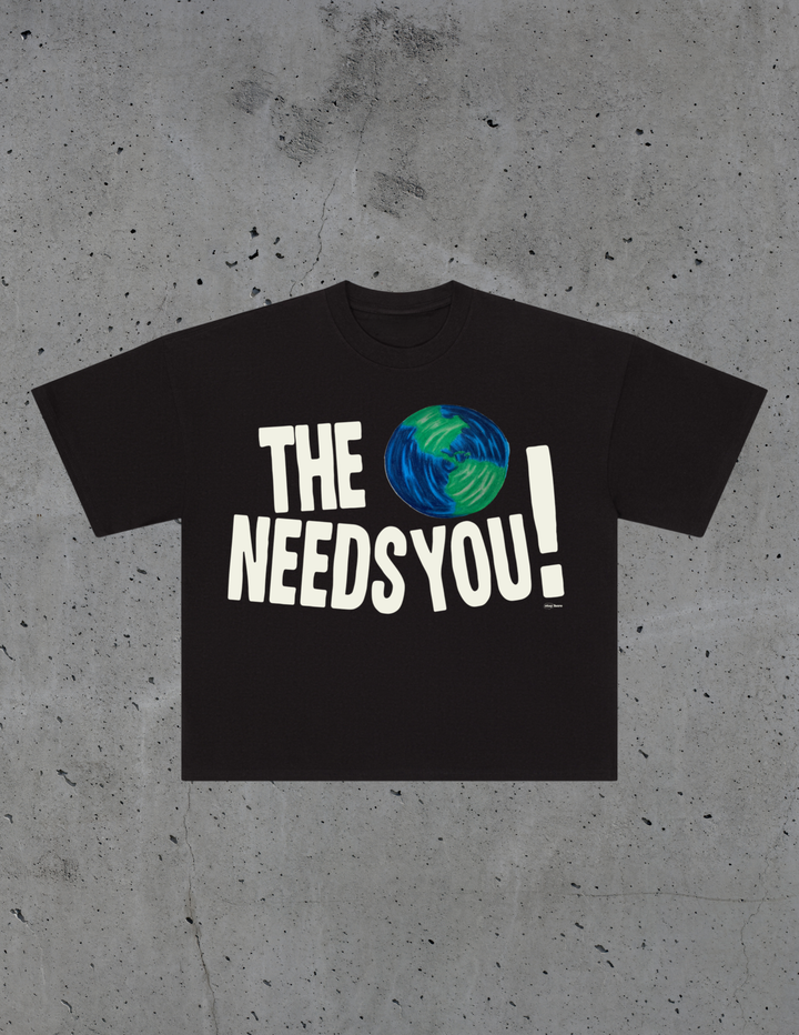 THE WORLD NEEDS YOU TEE