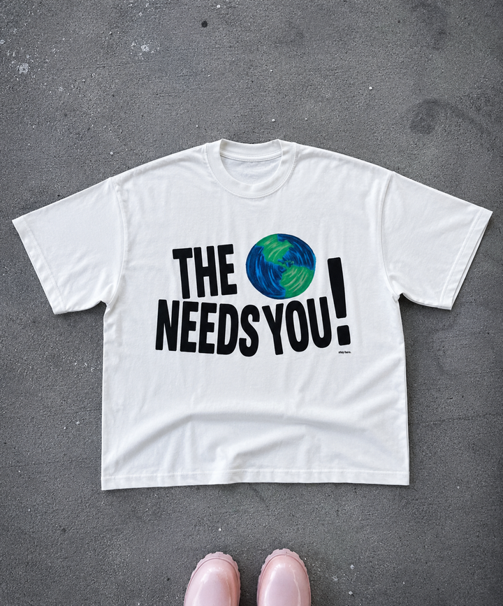 THE WORLD NEEDS YOU TEE