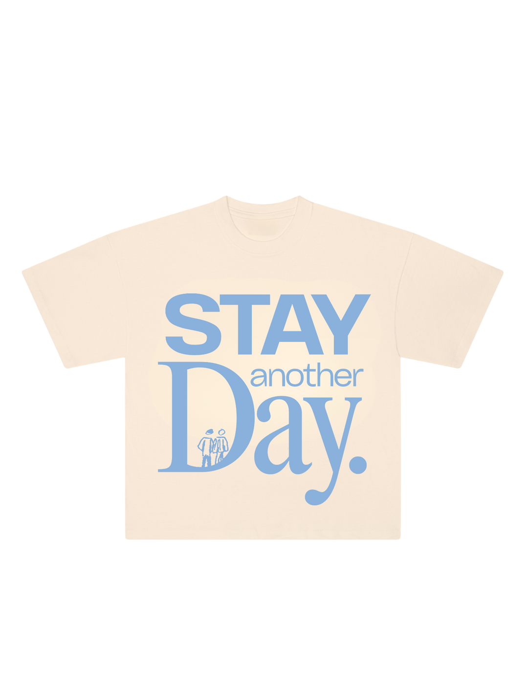 STAY ANOTHER DAY TEE