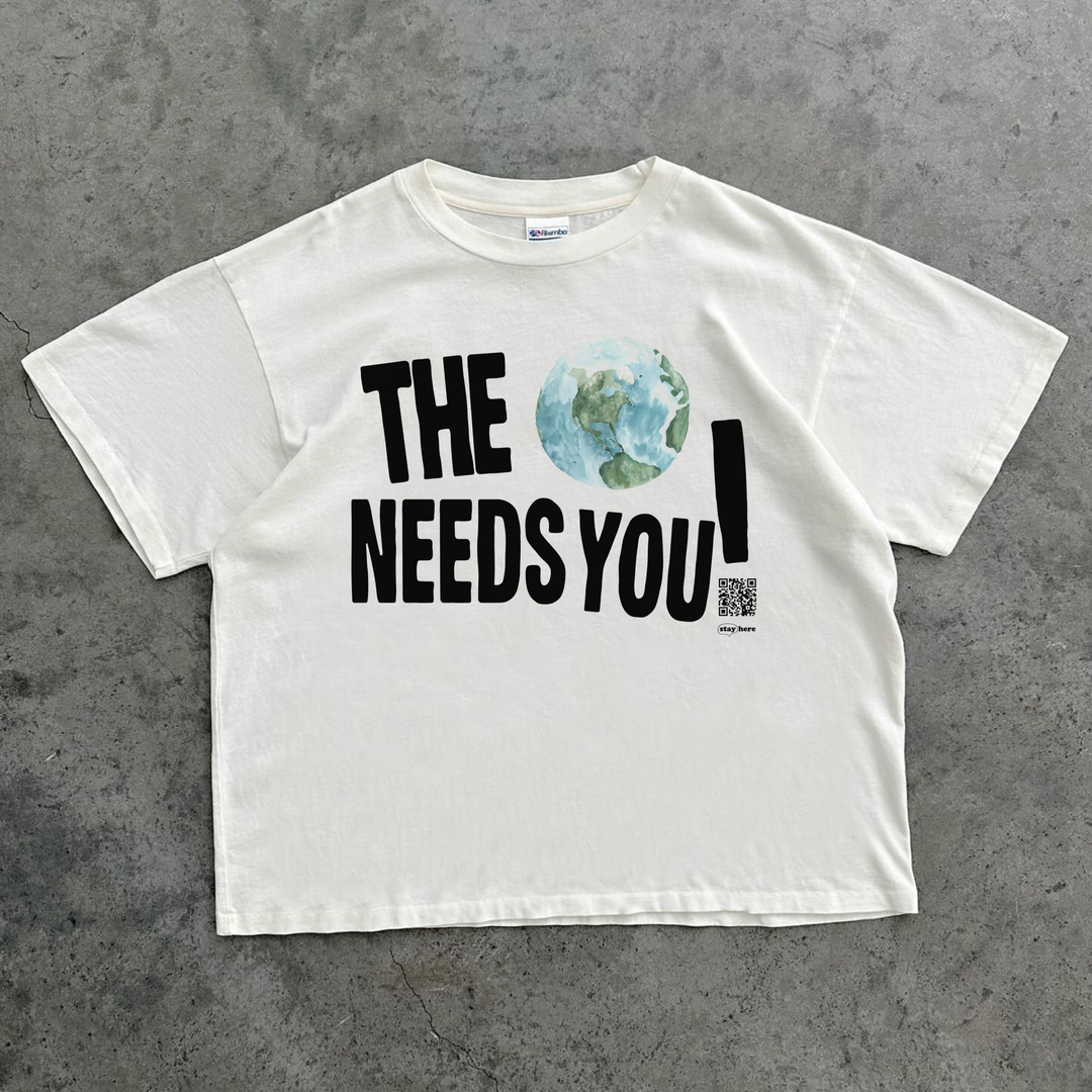 THE WORLD NEEDS YOU TEE